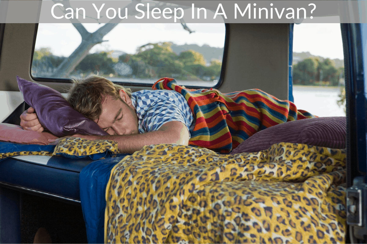 Can You Sleep In A Minivan?