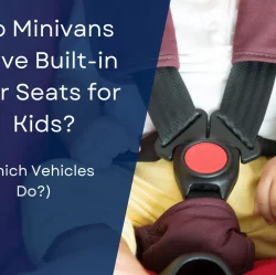 Do Minivans Have Built-in Car Seats for Kids? (Which Vehicles Do?) Updated [month] [year]