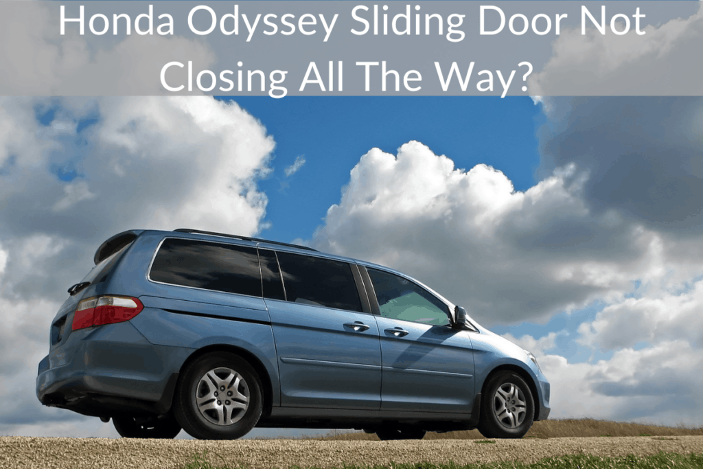 Honda Odyssey Sliding Door Not Closing, Honda Odyssey 2010 Electric Sliding Door Problems
