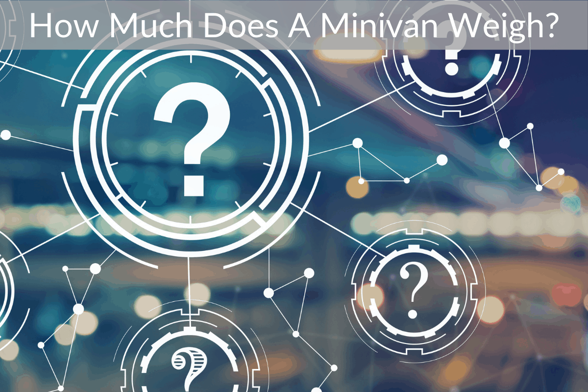 How Much Does A Minivan Weigh?
