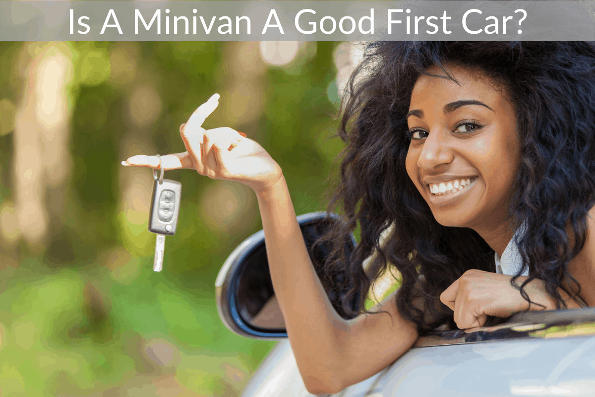 Is A Minivan A Good First Car?