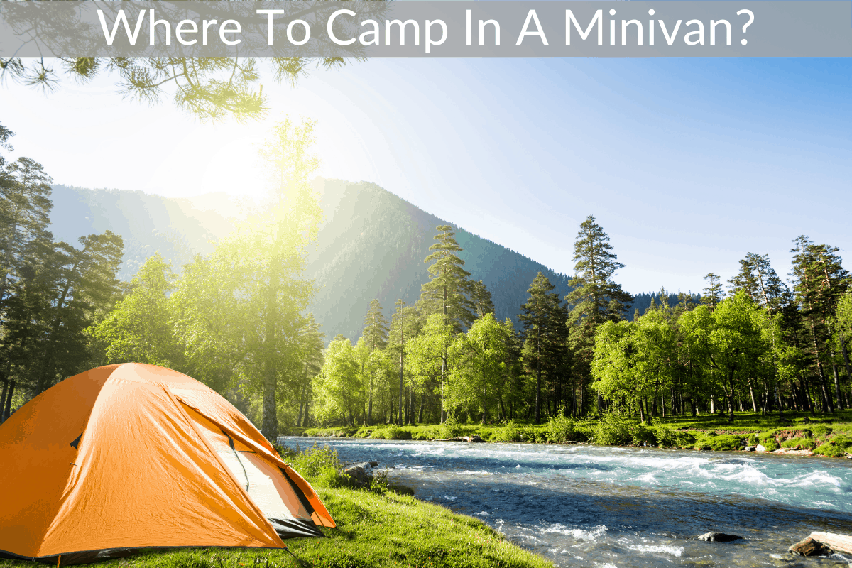 Where To Camp In A Minivan?