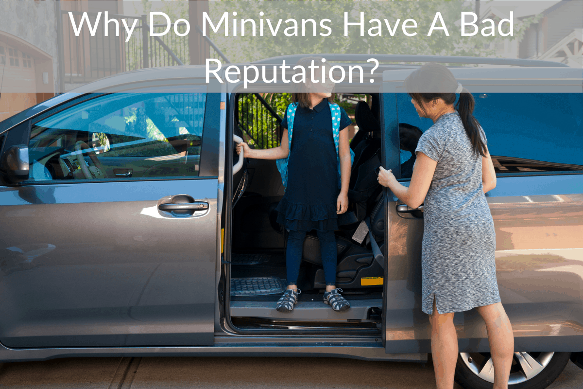 Why Do Minivans Have A Bad Reputation?