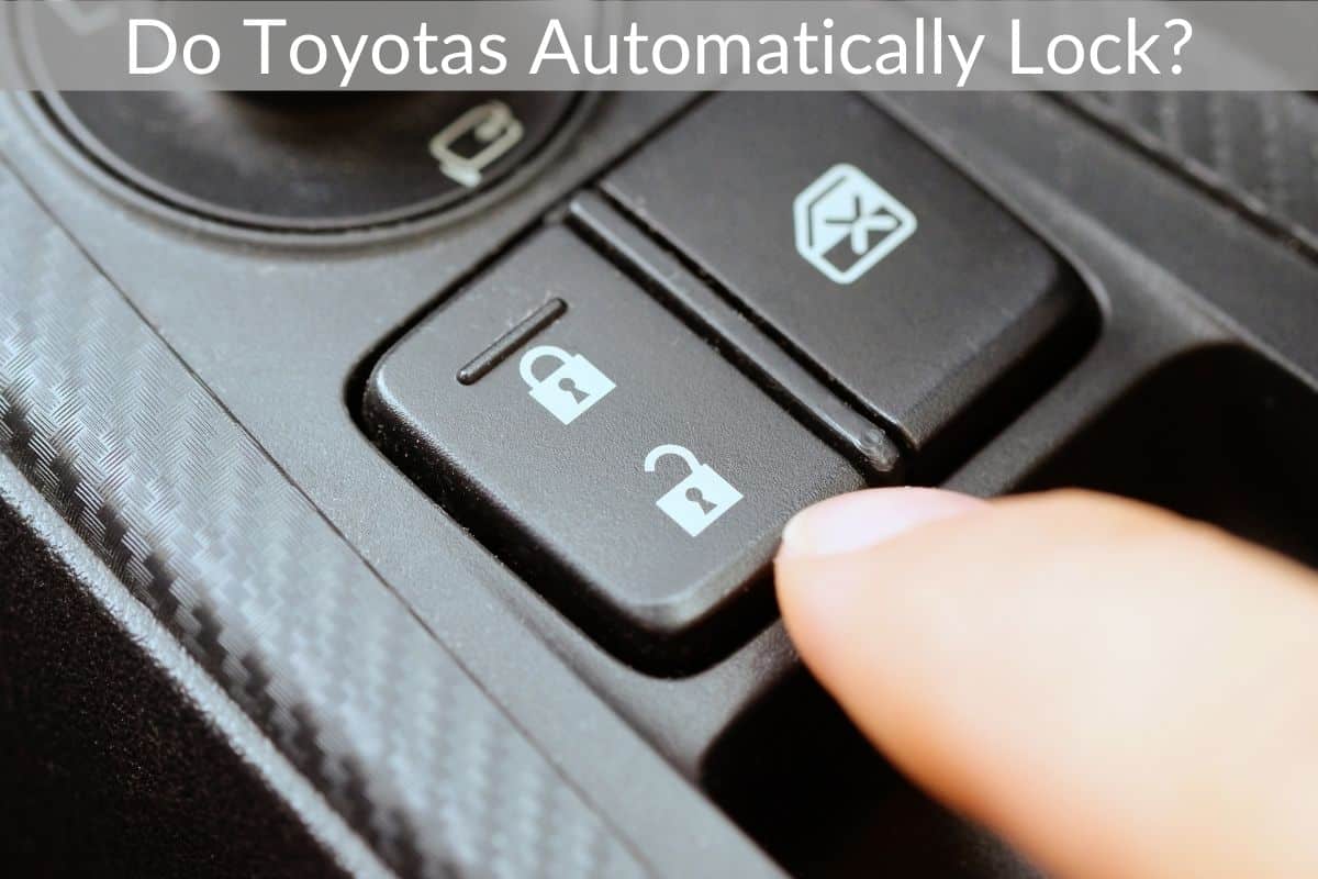 Do Toyotas Automatically Lock?