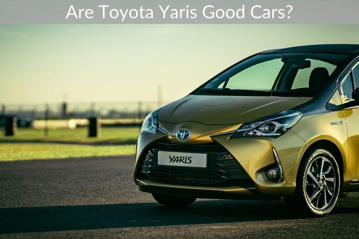 Are Toyota Yaris Good Cars?