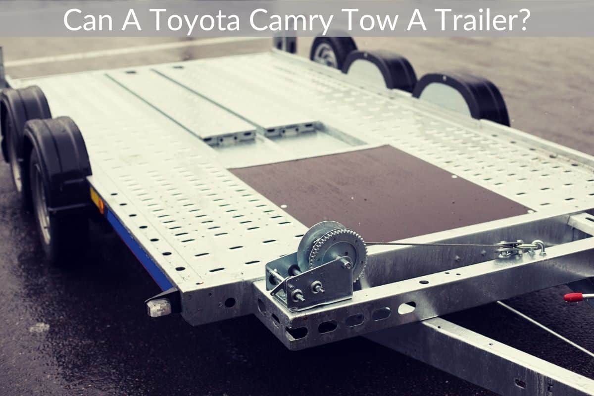 Can A Toyota Camry Tow A Trailer?