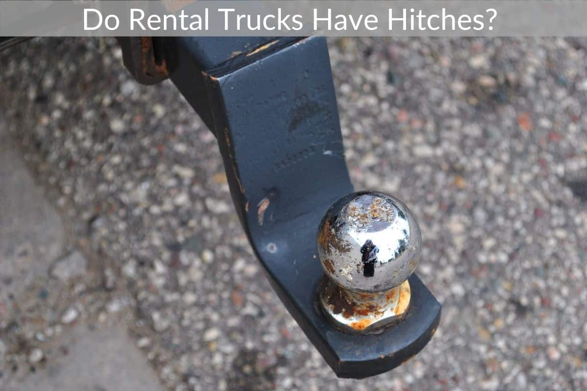 Do Rental Trucks Have Hitches?