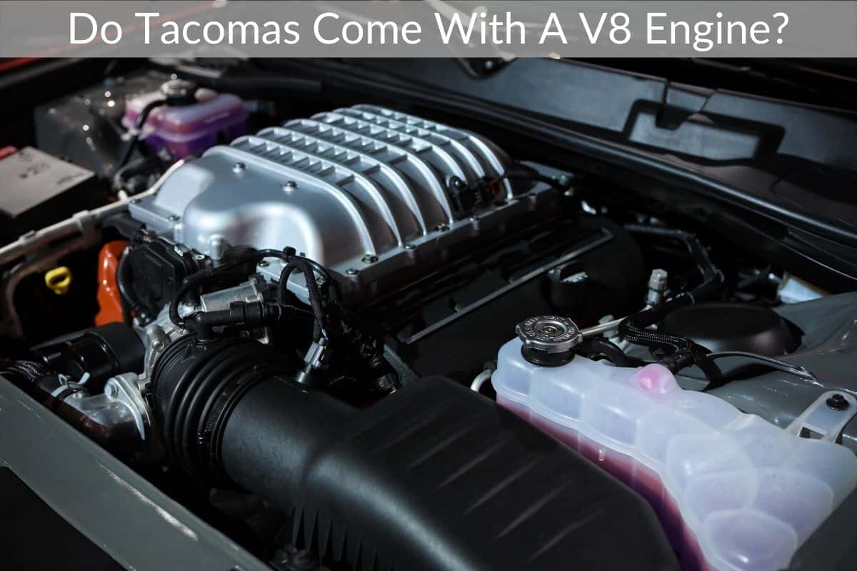Do Tacomas Come With A V8 Engine?