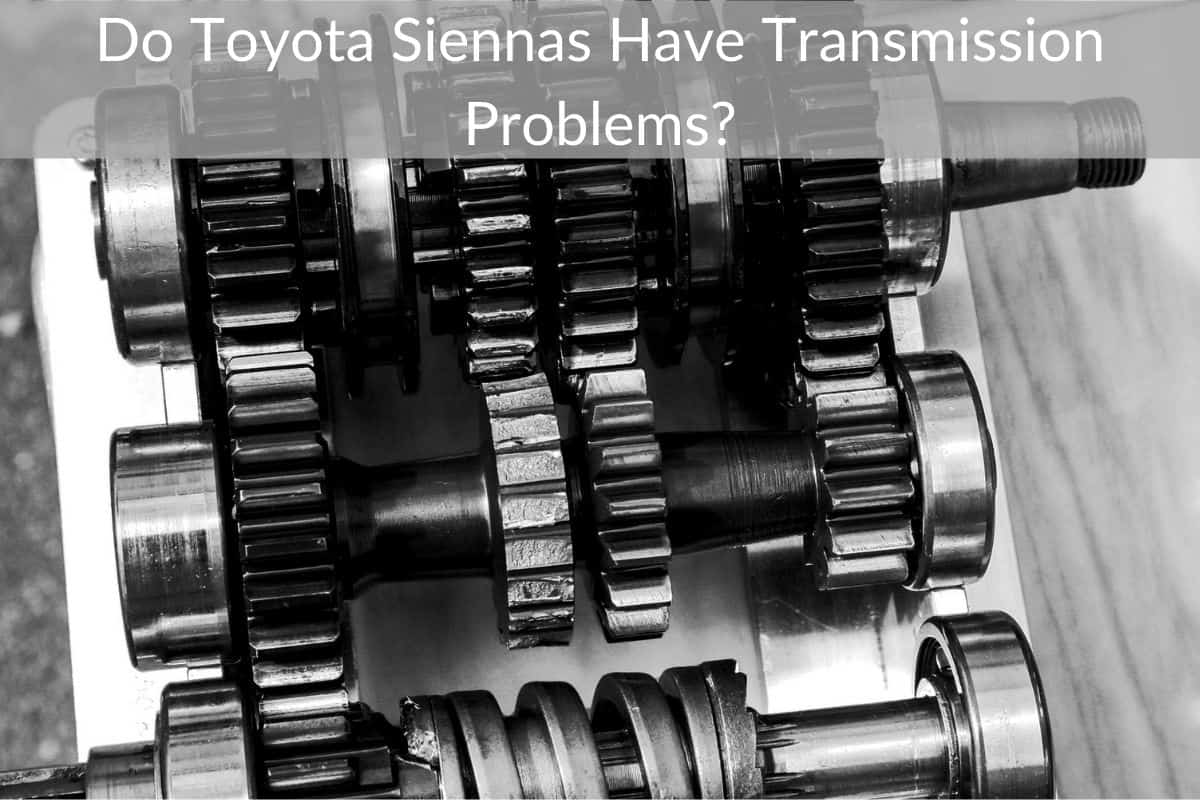 Do Toyota Siennas Have Transmission Problems?