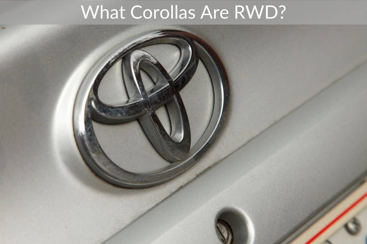 What Corollas Are RWD?