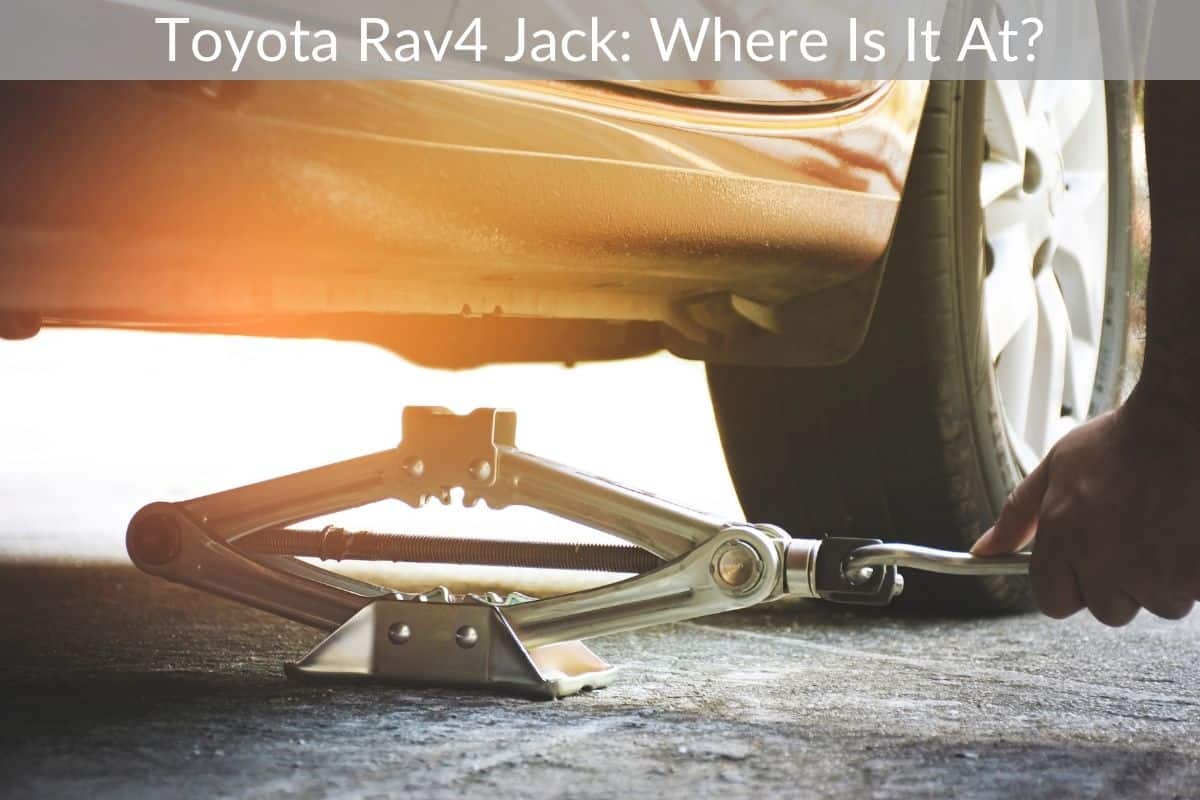 Toyota Rav4 Jack: Where Is It At?