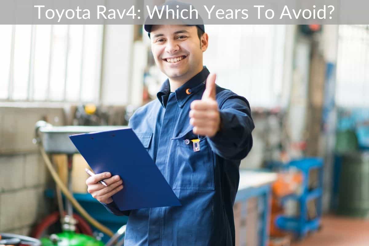 Toyota Rav4: Which Years To Avoid?
