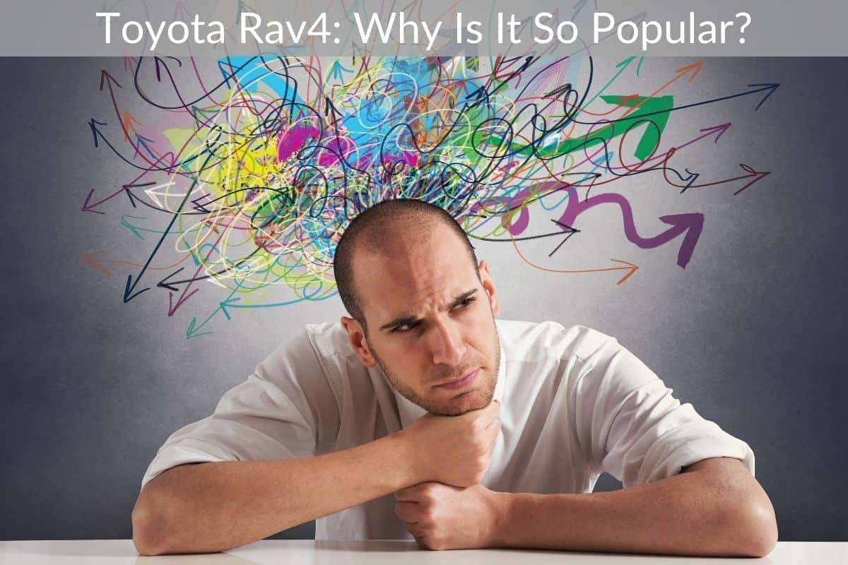 Toyota Rav4: Why Is It So Popular?