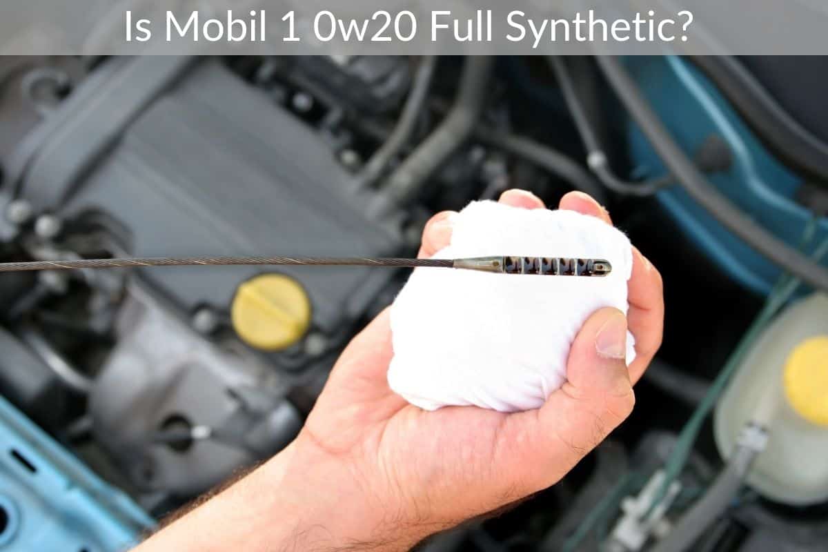 Is Mobil 1 0w20 Full Synthetic?
