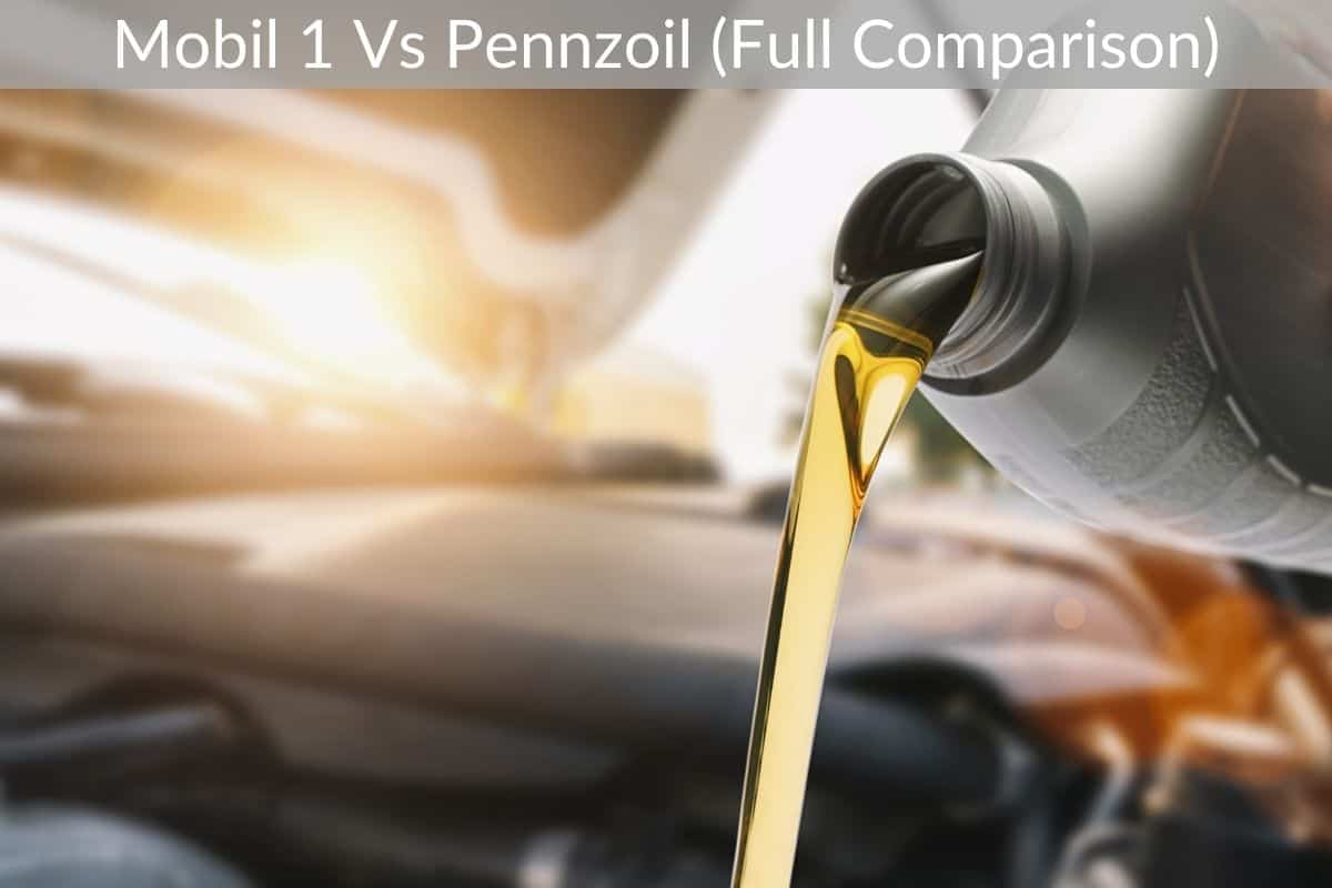 Mobil 1 Vs Pennzoil (Full Comparison)