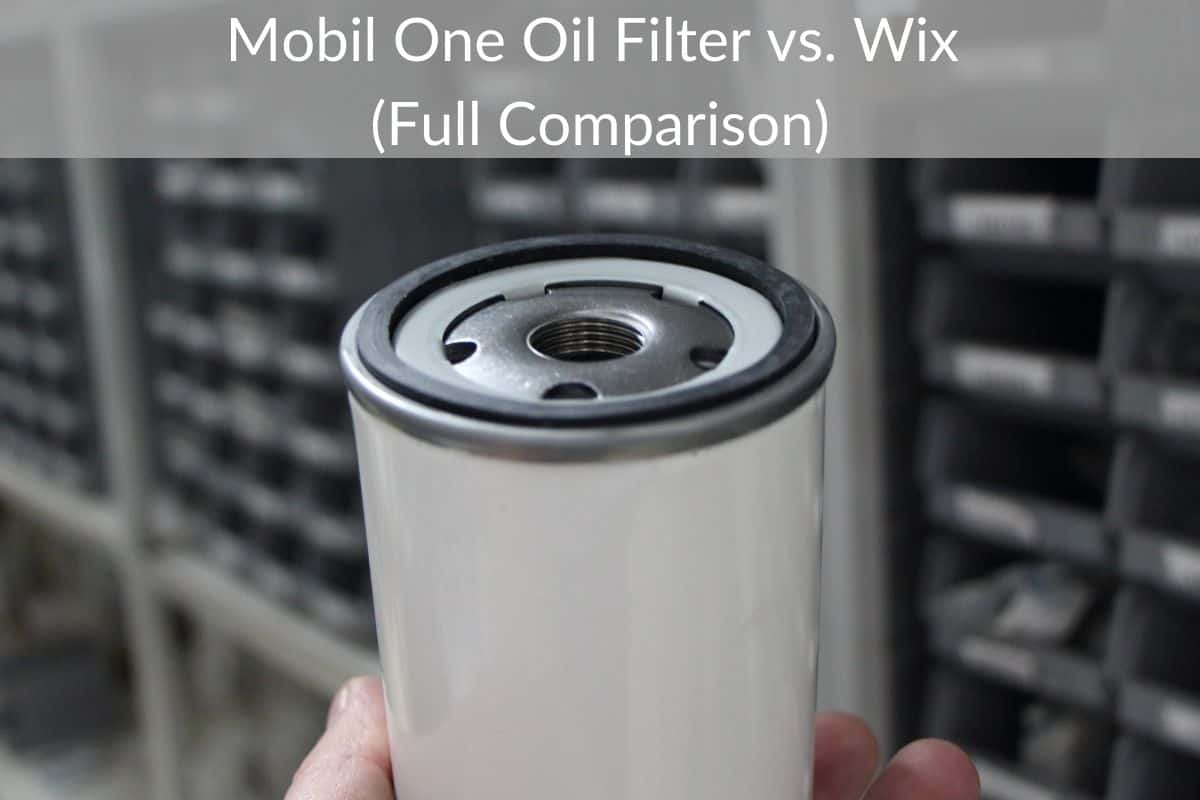 Mobil One Oil Filter vs. Wix (Full Comparison)