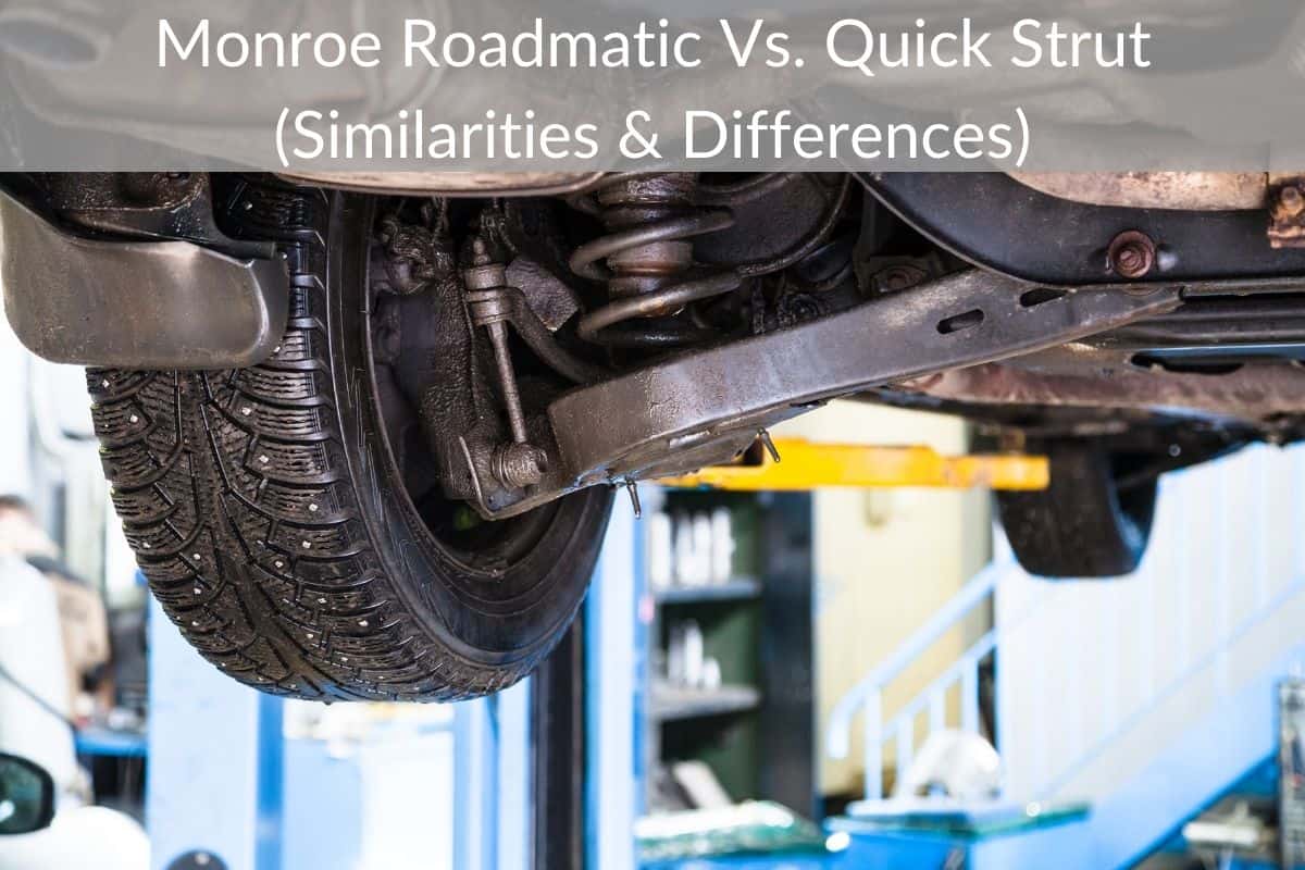 Monroe Roadmatic Vs. Quick Strut (Similarities & Differences)