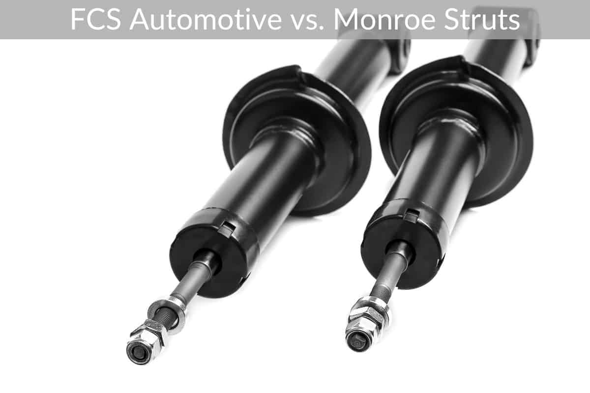 FCS Automotive Struts Vs. Monroe Struts (Review & Comparison)
