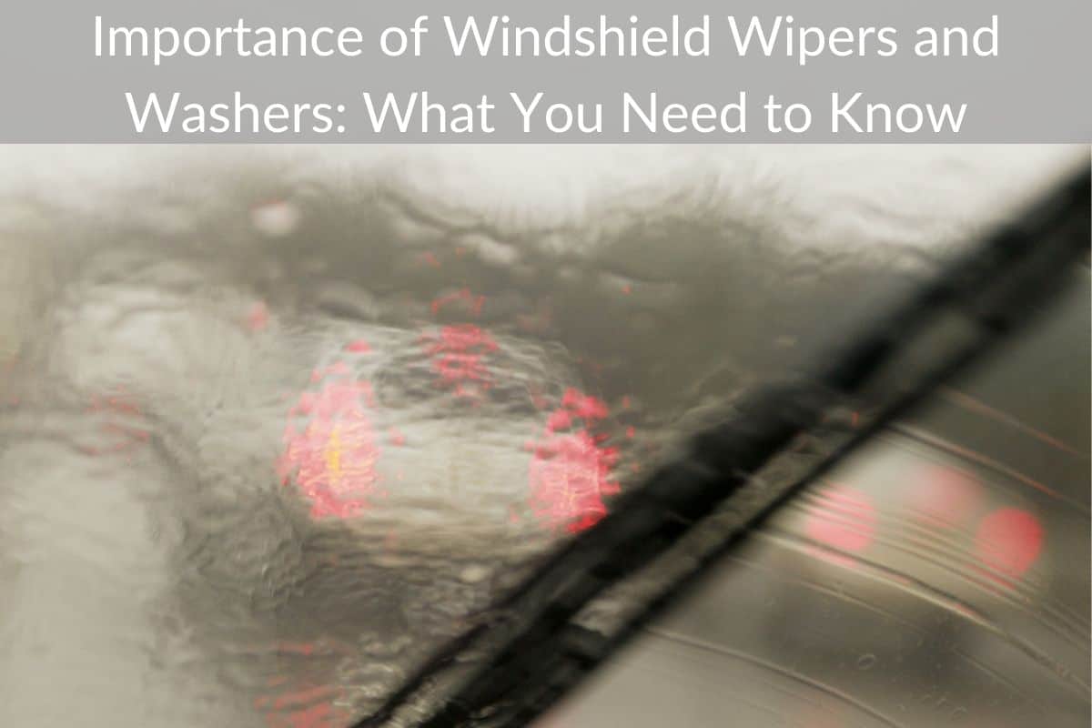 Importance of Windshield Wipers and Washers: What You Need to Know