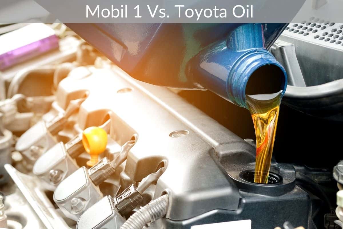 Mobil 1 Vs. Toyota Oil