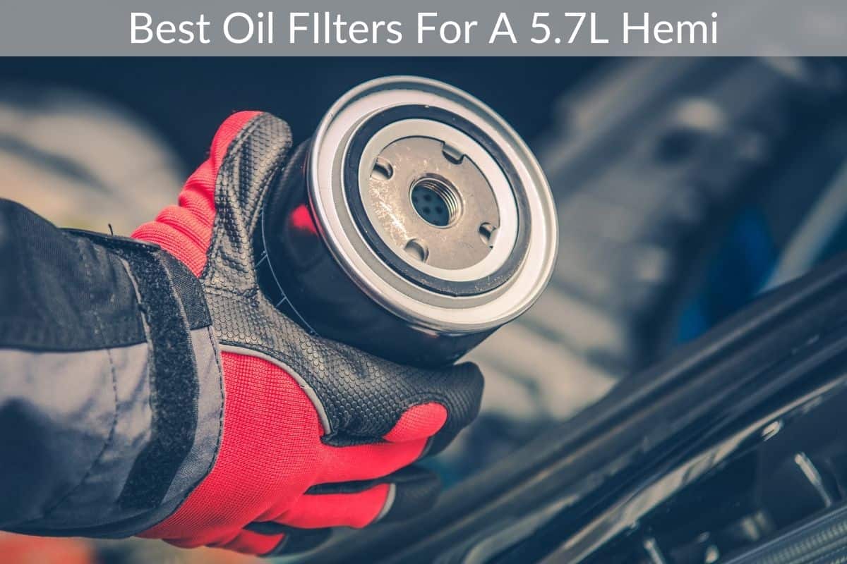 Best Oil Filters For A 5.7L Hemi