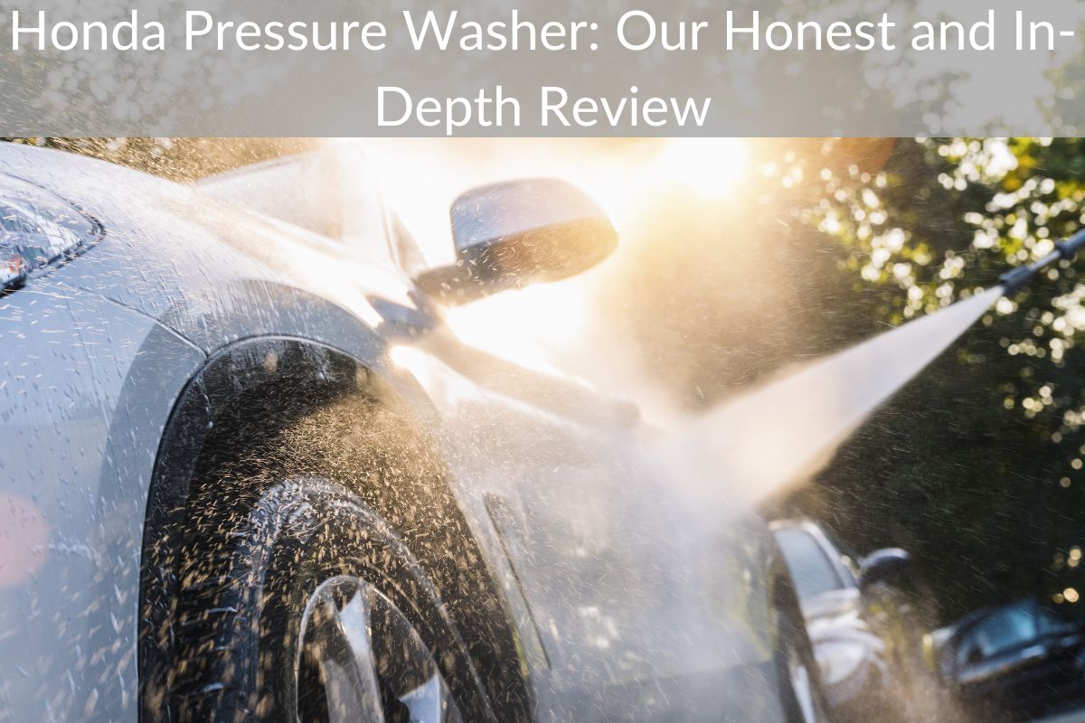 Honda Pressure Washer: Our Honest and In-Depth Review