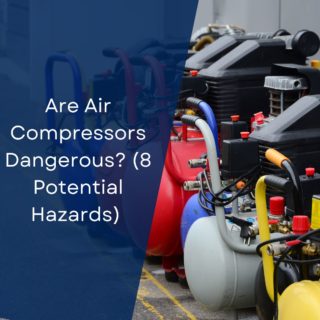 Are Air Compressors Dangerous? (8 Potential Hazards)