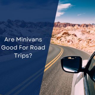 Are Minivans Good For Road Trips?