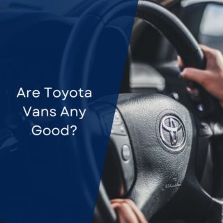 Are Toyota Vans Any Good?