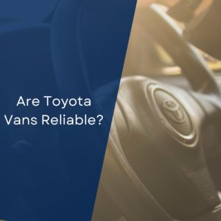 Are Toyota Vans Reliable?