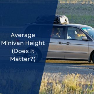 Average Minivan Height (Does It Matter?)