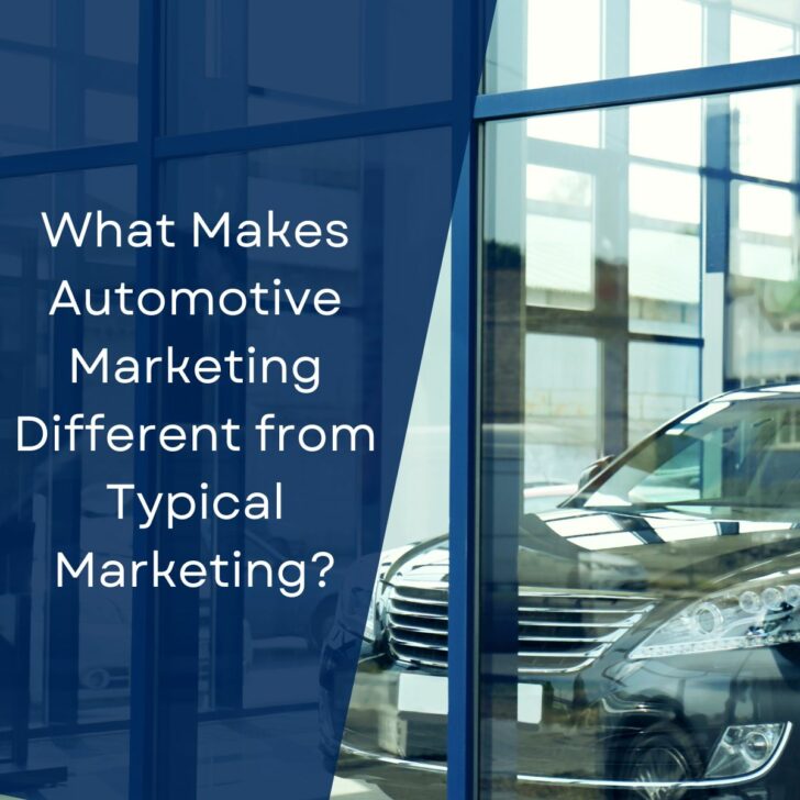 What Makes Automotive Marketing Different from Typical Marketing?
